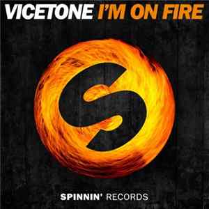 Vicetone - I'm On Fire FLAC