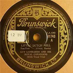 Guy Lombardo And His Royal Canadians - Little Dutch Mill / You Oughta Be In Pictures FLAC