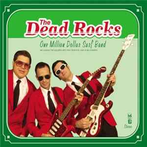 The Dead Rocks - One Million Dollar Surf Band FLAC