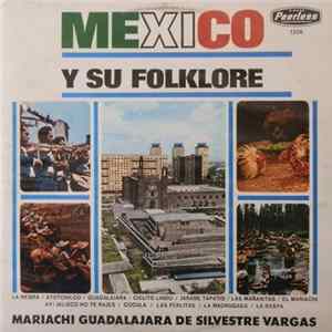 Mariachi Guadalajara De Silvestre Vargas - Mexico Y Su Folklore FLAC