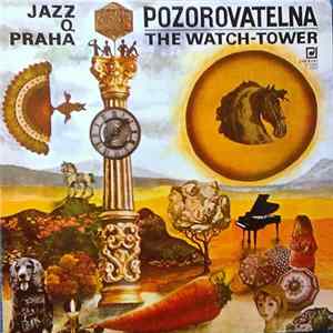 Jazz Q Praha - Pozorovatelna (The Watch-Tower) FLAC