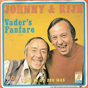 Johnny & Rijk - Vader's Fanfare / Als Ik Op Zee Was FLAC