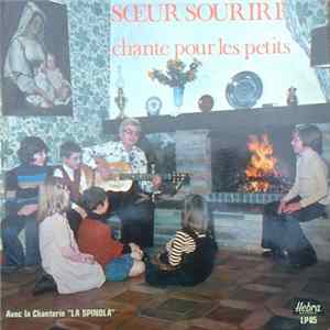 Soeur Sourire Avec la Chanterie "La Spinola" - Chante pour les petits FLAC