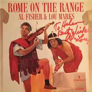 Al Fisher, Lou Marks - Rome On The Range FLAC