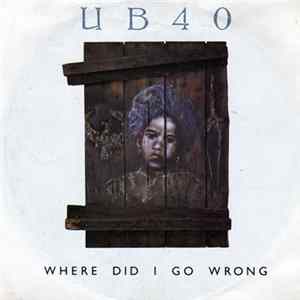 UB40 - Where Did I Go Wrong FLAC