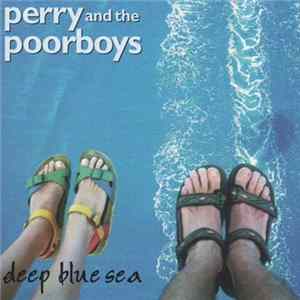 Perry And The Poorboys - Deep Blue Sea FLAC