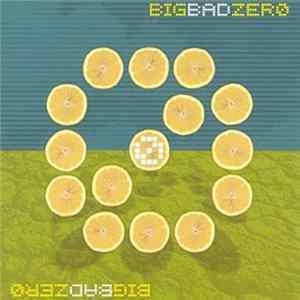 Big Bad Zero - Big Bad Zero FLAC