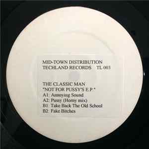 The Classic Man - Not For Pussy's E.P. FLAC