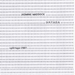 Jasmine Maddock / D.R.T.A.D.A. - Split Tape 2001 FLAC