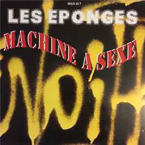 Les Eponges - Machine A Sexe FLAC