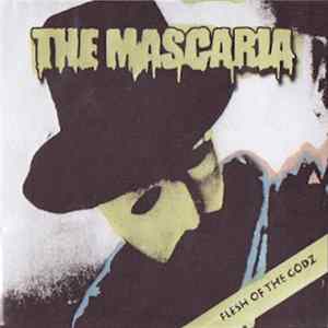 The Mascaria - Flesh Of The Godz FLAC