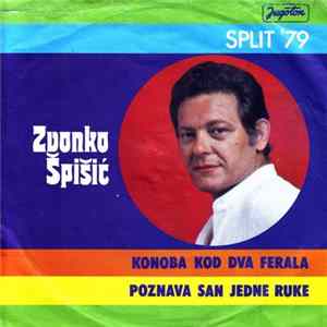 Zvonko Špišić - Konoba Kod Dva Ferala / Poznava San Jedne Ruke FLAC
