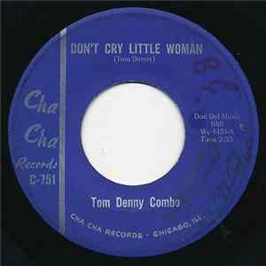 Tom Denny Combo - Don't Cry Little Woman FLAC