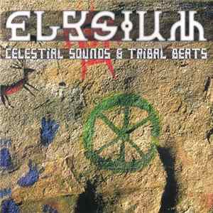 Elysium - Celestial Sounds & Tribal Beats FLAC