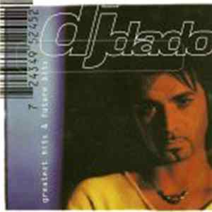 DJ Dado - Greatest Hits & Future Bits FLAC