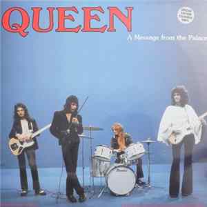 Queen - A Message From The Palace FLAC