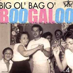 Various - Big Ol' Bag O' Boogaloo Vol. 4 FLAC