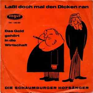Die Schaumburger Hofsänger - Lasst Doch Mal Den Dicken Ran / Das Geld Gehört In Die Wirtschaft FLAC