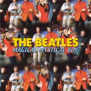 The Beatles - Magical Mystical Boy FLAC