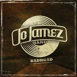 Jo Jamez Band - Badroad FLAC