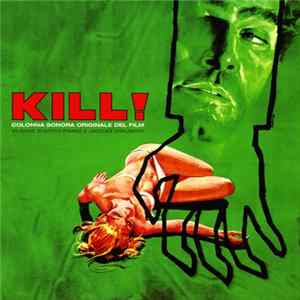 Berto Pisano - Jacques Chaumont - Junior Pisano - Kill! (Original Soundtrack) FLAC