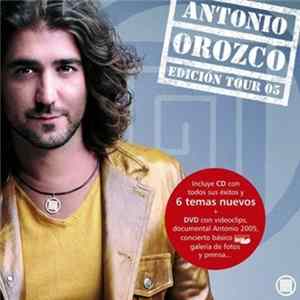 Antonio Orozco - Edición Tour 05 FLAC