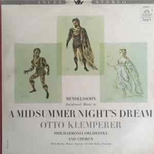 Felix Mendelssohn-Bartholdy - Incidental Music To "A Midsummer Night's Dream" FLAC