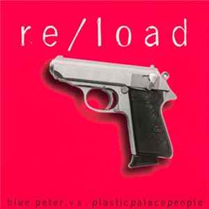Blue Peter Vs. Plastic Palace People - Re/load: Blue Peter Vs. Plastic Palace People FLAC