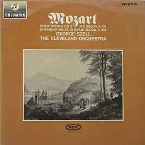 Mozart, George Szell, The Cleveland Orchestra - Divertimento No. 2 In D Major, K.131, Symphony No. 33 In B-Flat Major, K.319 FLAC