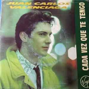 Juan Carlos Valenciaga - Cada Vez Que Te Tengo FLAC
