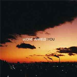 Alone | Anfield - You FLAC