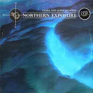 Sasha And John Digweed - Northern Exposure FLAC
