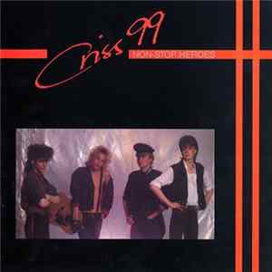Criss 99 - Non-Stop Heroes FLAC