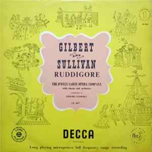 Gilbert And Sullivan, The D'Oyly Carte Opera Company With The New Promenade Orchestra Conducted By Isidore Godfrey - Ruddigore FLAC