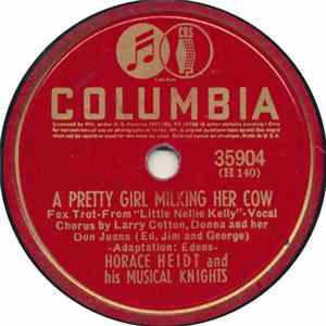 Horace Heidt And His Musical Knights - A Pretty Girl Milking Her Cow / Because Of You FLAC