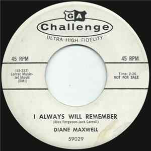 Diane Maxwell - I Always Will Remember / I Know I Shouldn't (But I Do) FLAC