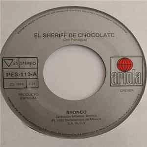 Bronco - El Sheriff de Chocolate/ Total Que Mas Da FLAC