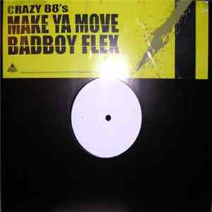 Crazy 88's - Make Ya Move / Badboy Flex FLAC