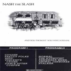Nash The Slash - And You Thought You Were Normal FLAC