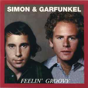 Simon & Garfunkel - Feelin' Groovy FLAC