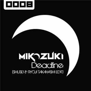 Mikazuki - Deadline (Shusei & Ryoji Takahashi Edit) FLAC