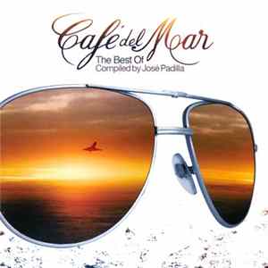 José Padilla - Café Del Mar (The Best Of Compiled By José Padilla) FLAC