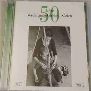 Various - 50 Jahre Cerebral Zürich FLAC
