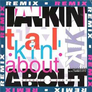 K K - Talkin' About (Remix) FLAC