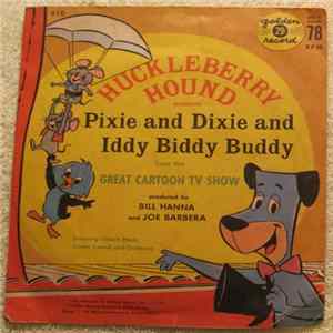 Gilbert Mack, Jimmy Carroll And Orchestra - Huckleberry Hound Presents Pixie And Dixie And Iddy Biddy Buddy FLAC