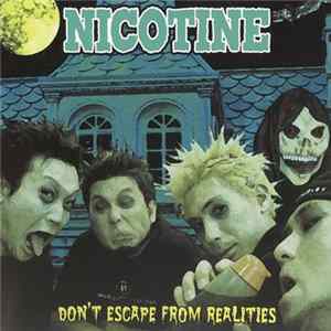 Nicotine - Don`t Escape From Realities FLAC