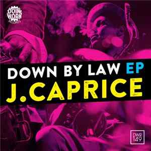 J. Caprice - Down By Law EP FLAC