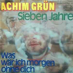 Achim Grün - Sieben Jahre FLAC