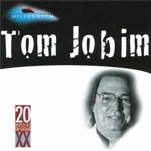 Tom Jobim - Millennium - 20 Músicas Do Século XX FLAC