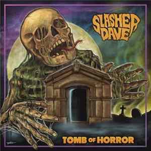 Slasher Dave - Tomb Of Horror FLAC